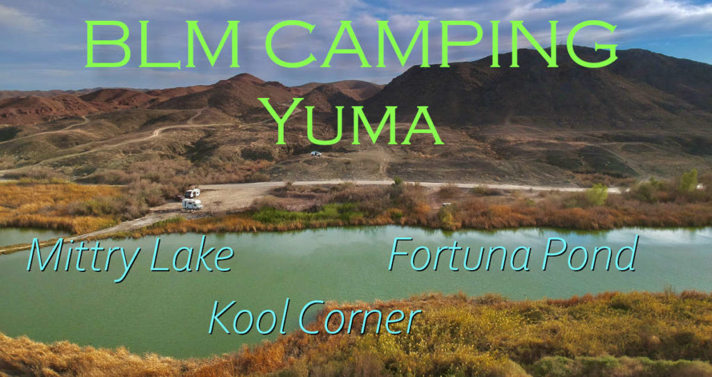 FREE BLM Camping Near Yuma, AZ - Mittry Lake, Kool Corner, Fortuna Pond ...